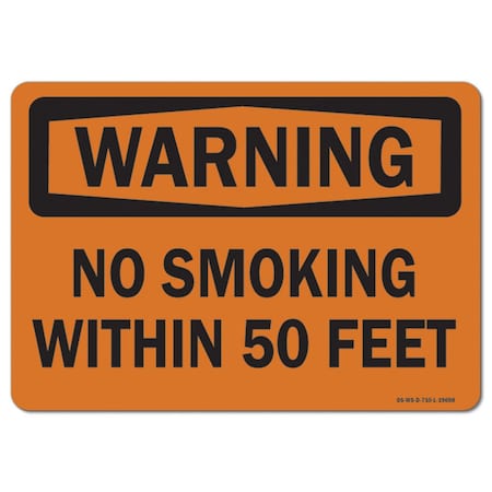 OSHA Warning Sign, No Smoking W/in 50 Feet, 24in X 18in Rigid Plastic